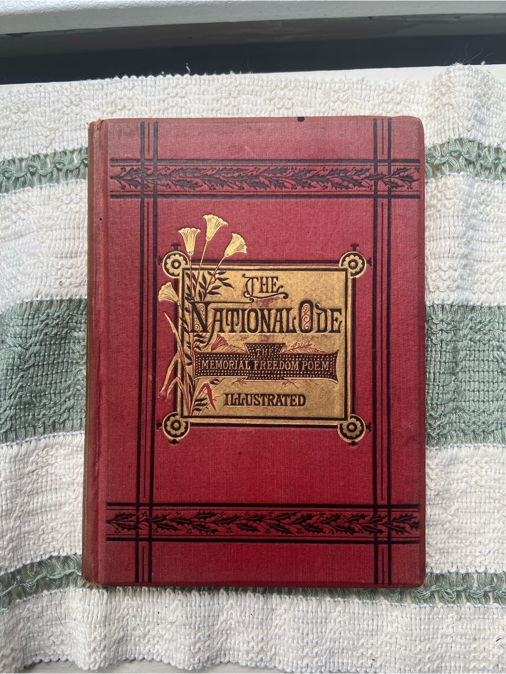 The National Ode: The Memorial Freedom Poem Illustrated by Bayard Taylor